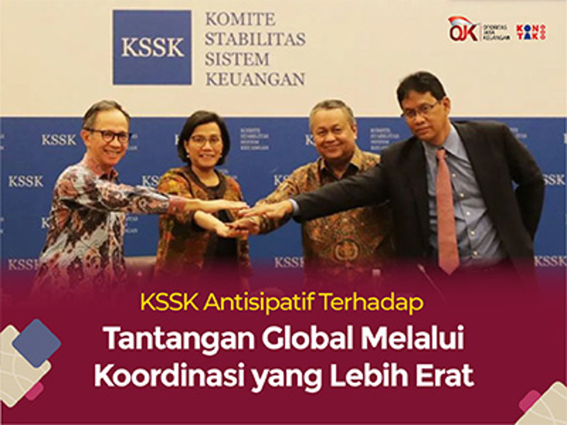 Siaran Pers Bersama: KSSK Antisipatif Terhadap Tantangan Global Melalui Koordinasi yang Lebih Erat