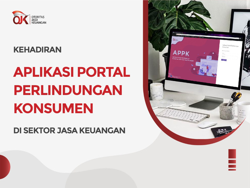 Kehadiran Aplikasi Portal Perlindungan Konsumen di Sektor Jasa Keuangan