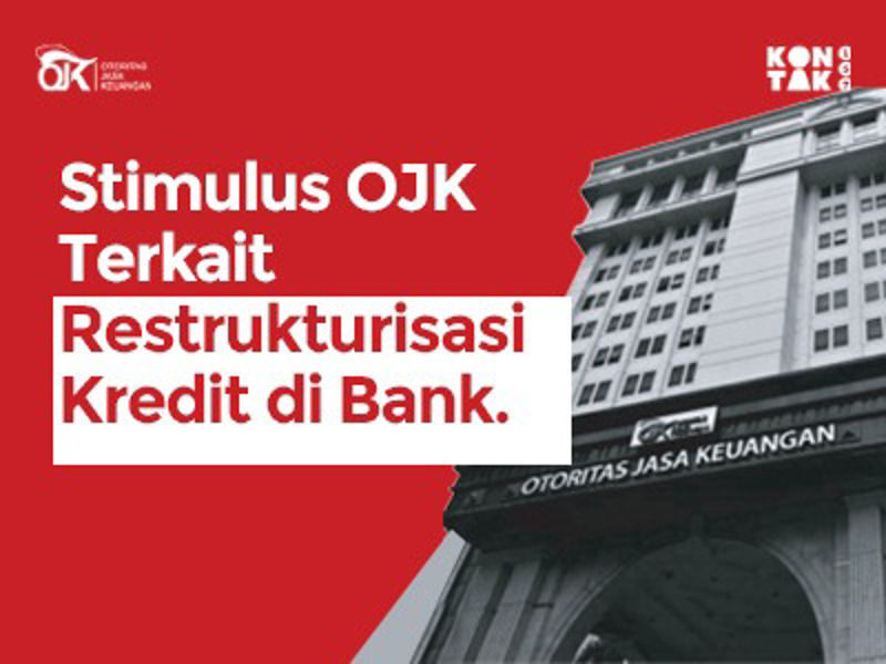 Stimulus OJK Terkait Restrukturisasi Kredit Di Bank - Kontak OJK Online